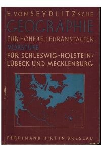 Geographie für höhere Lehranstalten. Vorstufe für Schleswig-Holstein, Lübeck und Mecklenburg.   - Berarbeitet von K. Burk und G. Cornelius.
