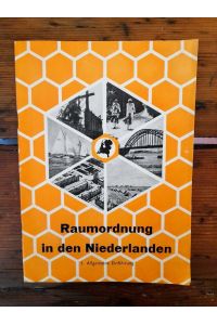 Raumordnung in den Niederlanden - 1. allgemeine Einführung - April 1955