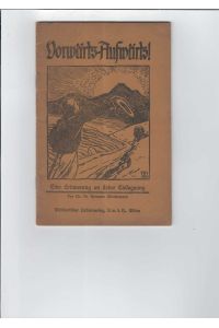 Vorwärts - Aufwärts!  - Eine Erinnerung an deine Einsegnung. Titelbild von Marianne Nijhuis (1920), übriger Buchschmuck von Margarete Guhl.