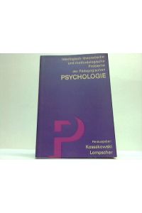 Ideologisch-theoretische und methodologische Probleme der Pädagogischen Psychologie