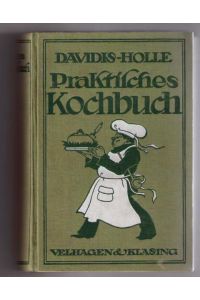 Henriette Davidis- Holle Praktisches Kochbuch für einfache und feine Küche