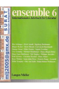 Ensemble.   - Lyrik Prosa Essay 6. Internationales Jahrbuch für Literatur. Im Auftrag der Bayerischen Akademie der Schönen Künste, hg. v. Clemens Graf Podewils und Heinz Piontek.