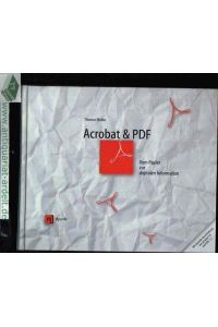 Acrobat & PDF  - Vom Papier zur digitalen Information