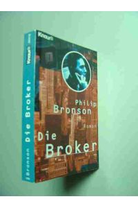 Die Broker. Roman. Aus dem Amerikanischen (Bombardiers) von Fred Kinzel. Deutsche Erstausgabe.