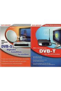 Mehr rausholen aus DVB-T. Das Überall-Fernsehen ; Mehr rausholen aus DVB-S [Digitales Satellitenfernsehen].   - Digital Entertainment.