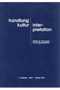 Handlung Kultur Interpretation. Bulletin für Psychologie und Nachbardisziplinen.   - 4. Jahrgang, Heft 4.