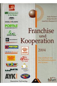 Franchise und Kooperation 2004. Das Jahrbuch für die Selbstständigkeit mit System.