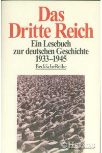 Das Dritte Reich.   - Eine Lesebuch zur deutschen Geschichte 1933-1945.