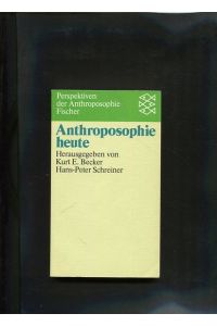 Anthroposophie heute. (Perspektiven der Anthroposophie).