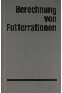Berechnung von Futterrationen auf der Grundlage des DDR-Futterbewertungssystems