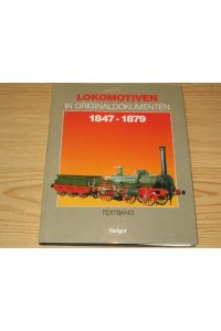 Lokomotiven in Originaldokumenten 1847 - 1879