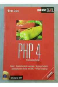 PHP 4 : Basics - benutzerdefinierte Funktionen - Sessionverwaltung - Datenbanken mit MySQL und ODBC - PHP und JavaScript ; [inklusive CD-ROM].   - PHP-Kit ; Buch Hot stuff XXL.