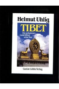 Tibet. Ein verbotenes Land öffnet seine Tore. Mit eine Zusatzkapitel zur aktuellen Situation.