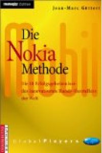 Die Nokia-Methode : die 10 Erfolgsgeheimnisse des innovativsten Handy-Herstellers der Welt.   - Manager-Magazin-Edition Ueberreuter Wirtschaft