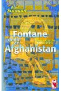 Fontane denkt an Afghanistan: Surrealistische Gedichte