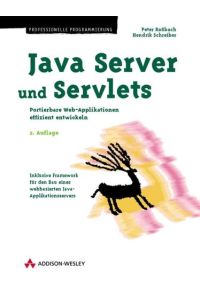 Java-Server und Servlets  - inklusive Framework für den Bau eines webbasierten Java-Applikationsservers Professionelle Programmierung