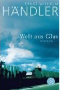 Welt aus Glas : Roman.