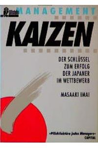 Kaizen : Der Schlüssel zum Erfolg der Japaner im Wettbewerb.
