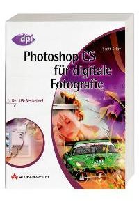 Photoshop CS-Buch für digitale Fotografie von Scott Kelby