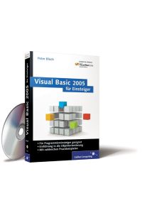 Visual Basic 2005 für Einsteiger. Inkl. Visual Basic 2005 Express Edition, m. CD-ROM von Peter Bloch