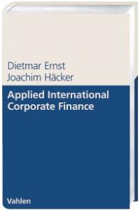 Applied International Corporate Finance (Gebundene Ausgabe) von Dietmar Ernst (Autor), Joachim Häcker