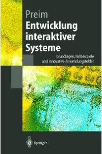 Entwicklung interaktiver Systeme (Springer-Lehrbuch) von Bernhard Preim