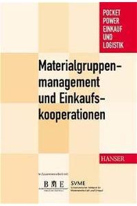 Materialgruppenmanagement und Einkaufskooperationen von Roman Boutellier (Autor), Michael Zagler