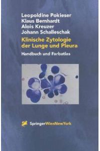 Klinische Zytologie der Lunge und Pleura: Handbuch und Farbatlas [Gebundene Ausgabe] von Leopoldine Pokieser Klaus Bernhardt Alois Kreuzer Johann Schalleschak
