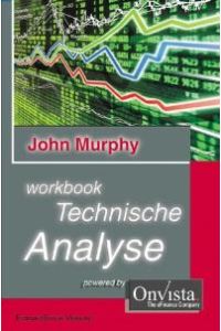 Workbook Technische Analyse John J. Murphy Chartanalyse TA Finanzanalyse Finanzmarkt Geldmarkt Markt Börse Trading Trader