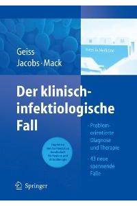 Der klinisch-infektiologische Fall von Heinrich K. Geiss (Autor), Enno Jacobs (Autor), Dietrich Mack