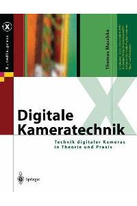 Digi-Foto-Powerpack: Digitale Kameratechnik. Technik digitaler Kameras in Theorie und Praxis (X. Media. Press) [Gebundene Ausgabe] von Thomas Maschke