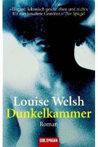 Dunkelkammer: Roman von Louise Welsh (Autor), Wolfgang Müller