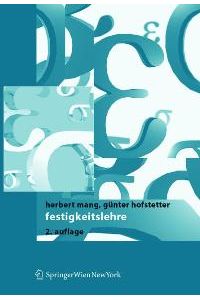 Festigkeitslehre [Gebundene Ausgabe] von Herbert Mang (Autor), Günter Hofstetter, Josef Eberhardsteiner