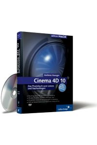 Cinema 4D 10: Das Praxisbuch zum Lernen und Nachschlagen (Galileo Design) [Gebundene Ausgabe] von Andreas Asanger