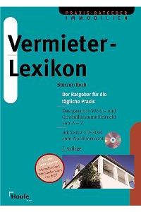 Vermieter-Lexikon, m. CD-ROM Rudolf Stürzer (Autor), Michael Koch (Autor)