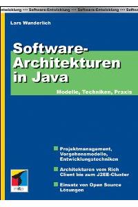 Software-Architekturen in Java - Modelle, Techniken, Praxis von Lars Wunderlich