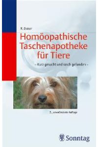 Homöopathische Taschenapotheke für Tiere: Kurz gesucht und rasch gefunden [Gebundene Ausgabe] von Rudolf Deiser