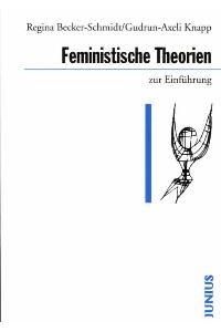 Feministische Theorien zur Einführung von Regina Becker-Schmidt (Autor), Gudrun-Axeli Knapp
