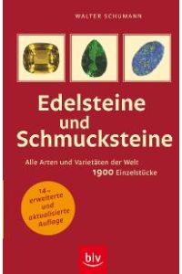 Edelsteine und Schmucksteine: Alle Arten und Varietäten der Welt 1900 Einzelstücke [Gebundene Ausgabe] von Walter Schumann