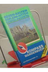 Bozen - Salten - Schlern : mit 70 Wandervorschlägen / Tourentips: Barbara Klotzner. Profilkonstruktion: Harald Heuwieser