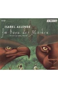 Im Bann der Masken. 6 Audio-CDs. [Audiobook] [Audio CD] von Isabel Allende (Autor), Andreas Fröhlich