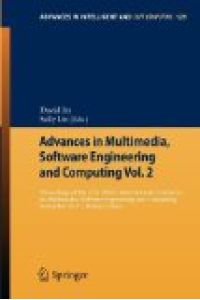 Advances in Multimedia, Software Engineering and Computing Vol. 2.   - Proceedings of the 2011 MESC International Conference on Multimedia, Software ... (Advances in Intelligent and Soft Computing 129).