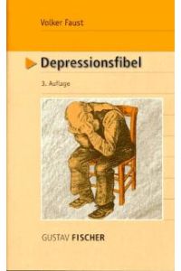 Gustav Fischer Taschenbücher, Depressionsfibel von Volker Faust (Autor), Helga Baumhauer (Autor), Günter Hole