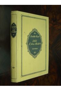 Der Caliban. Roman. Erstausgabe.