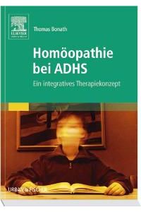 Homöopathie bei ADHS: Ein integratives Therapiekonzept von Thomas Bonath (Autor)