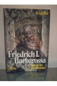 Friedrich I. Barbarossa Kaiser des Abendlandes