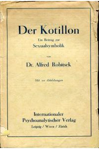 Der Kotillon. Ein Beitrag zur Sexualsymbolik.