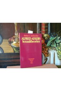 Alfred Adlers Sexualtheorien.   - Aus dem Englischen von Monika Denis.
