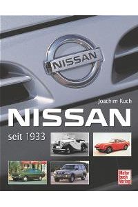 Nissan seit 1933 [Gebundene Ausgabe] von Joachim Kuch (Autor)