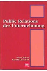 Public Relations der Unternehmung von Dieter Pflaum und Richard Linxweiler
